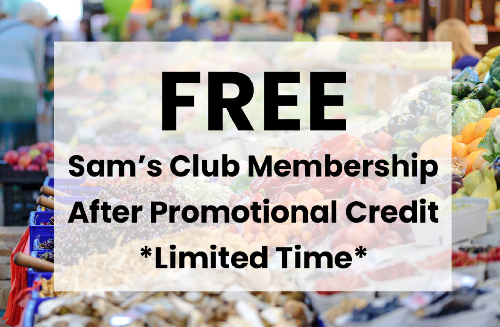 Free Sams Club Membership After Promotional Credit Limited Time